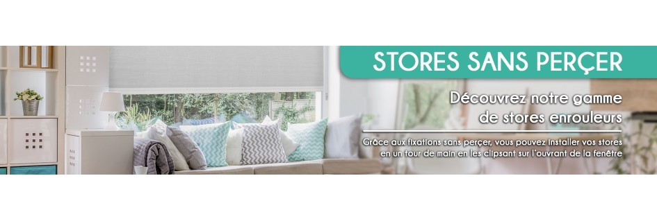 Stores enrouleurs easy avec fixations sans percer ni visser.